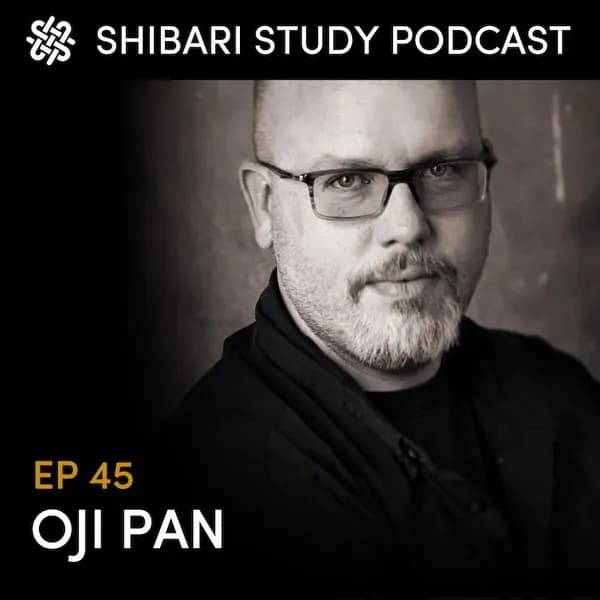 Shibari Study Podcast: EP 45 | OJI PAN